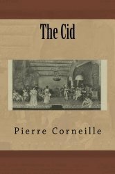 The Cid by Pierre Corneille, Joseph Rutter, John R. Pierce