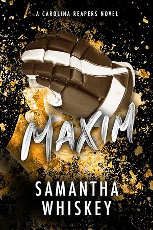 Maxim by Samantha Whiskey