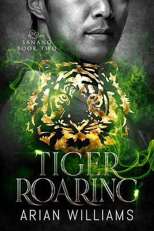Tiger Roaring by Arian Williams