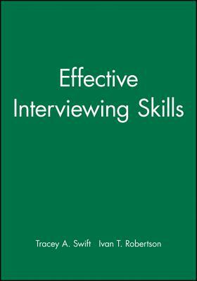 Effective Interviewing Skills [With 2 Disks] by Ivan T. Robertson, Tracey A. Swift
