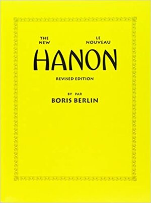 The New Hanon / Le Nouveau Hanon by Charles-Louis Hanon, Boris Berlin