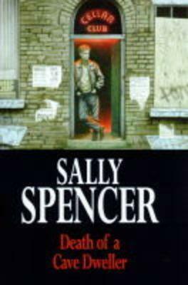 Death of a Cave Dweller by Sally Spencer