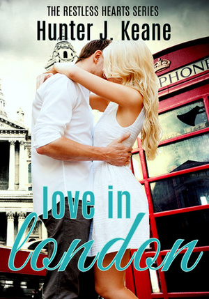 Love in London by Hunter J. Keane