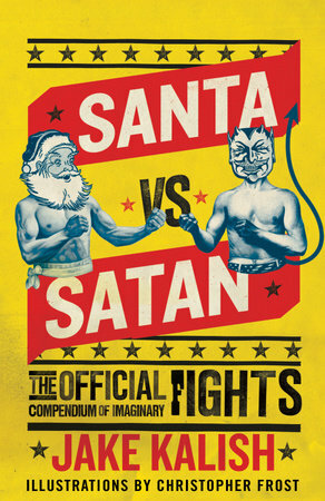 Santa vs. Satan Santa vs. Satan Santa vs. Satan by Jake Kalish
