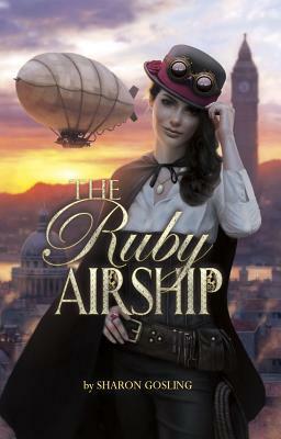 The Ruby Airship by Sharon Gosling