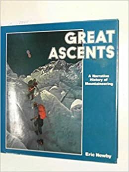 Great Ascents by Eric Newby