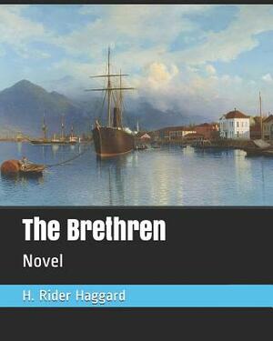 The Brethren: Novel by H. Rider Haggard