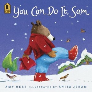 You Can Do It, Sam by Anita Jeram, Amy Hest