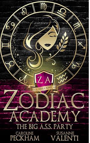 Zodiac Academy: The Big A.S.S. Party by Caroline Peckham, Susanne Valenti