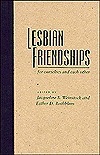 Lesbian Friendships: For Ourselves and Each Other by Jacqueline S. Weinstock, Esther D. Rothblum