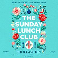 The Sunday Lunch Club by Juliet Ashton