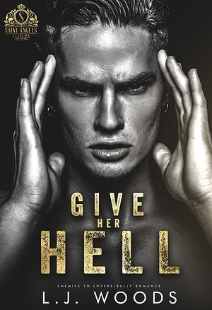 Give Her Hell by L.J. Woods