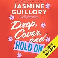 Drop, Cover, and Hold On by Jasmine Guillory