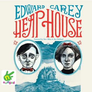 Heap House by Edward Carey
