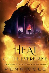 Heat of the Everflame by Penn Cole