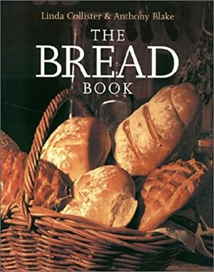The Bread Book by Anthony Blake, Linda Collister