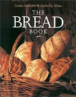 The Bread Book by Linda Collister, Anthony Blake