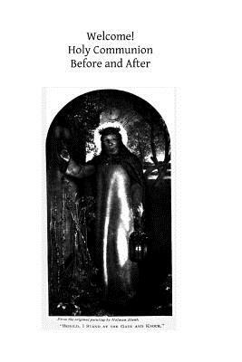 Welcome! Holy Communion: Before and After by Mother Mary Loyola