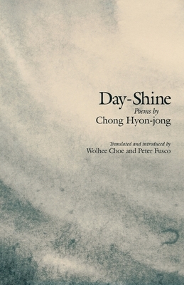 Day-Shine: Poems by Hyon-Jong Chong, Chong Hyon-Jong