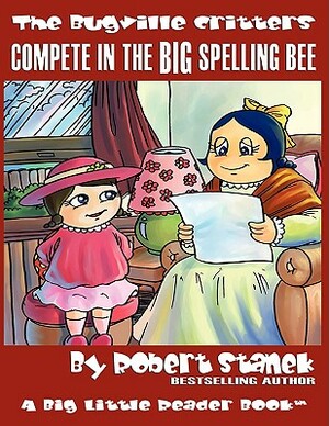 Compete in the Big Spelling Bee: Lass Ladybug's Adventures by Robert Stanek