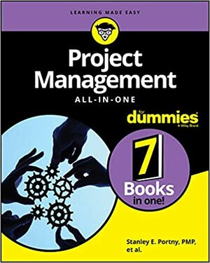 Project Management All-in-One For Dummies by Stanley E. Portny