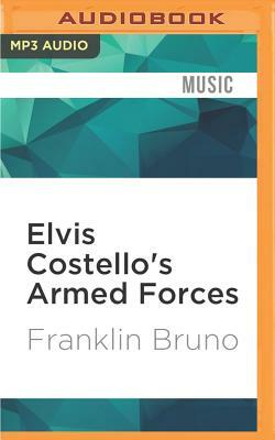 Elvis Costello's Armed Forces by Franklin Bruno