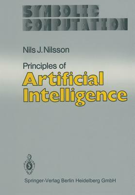 Principles of Artificial Intelligence by Nils J. Nilsson