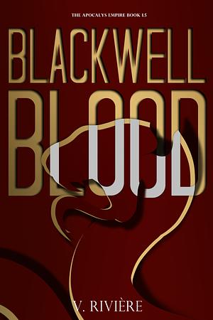Blackwell Blood by V. Rivière