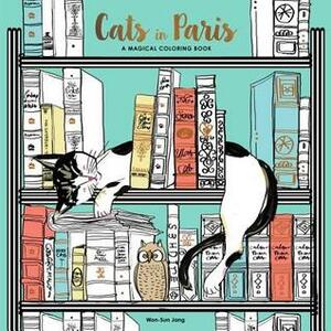Cats in Paris: A Coloring Book of the Felines of Paris by Won-Sun Jang