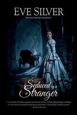 Seduced by a Stranger by Eve Silver