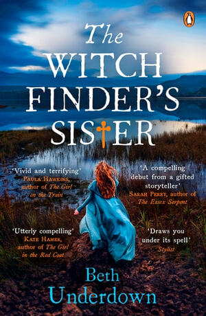 The Witchfinder'sSister: A haunting historical thriller perfect for fans of The Familiars and The Dutch House by Magdalena Rychlik, Beth Underdown