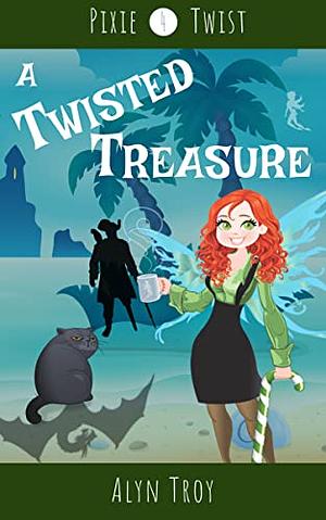A Twisted Treasure by Alyn Troy