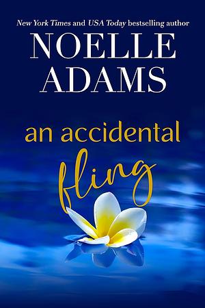 An Accidental Fling  by Noelle Adams