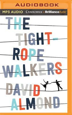 The Tightrope Walkers by David Almond