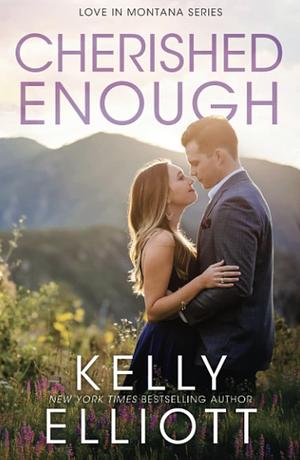 Cherished Enough by Kelly Elliott