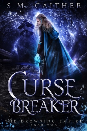 Curse Breaker by S.M. Gaither