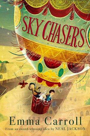 The Sky Chasers by Emma Carroll