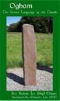 Ogham: The Secret Language Of The Druids by Robert Lee (Skip) Ellison