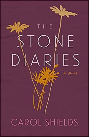 The Stone Diaries by Carol Shields