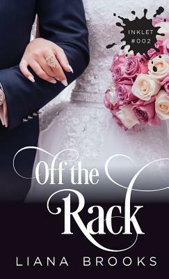 Off The Rack by Liana Brooks