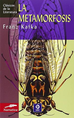 La metamorfosis by Franz Kafka