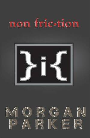 Non Friction by Morgan Parker