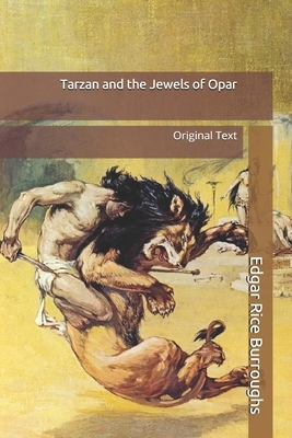 Tarzan and the Jewels of Opar: Original Text by Edgar Rice Burroughs