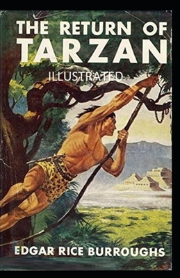 The Return of Tarzan Illustrated by Edgar Rice Burroughs