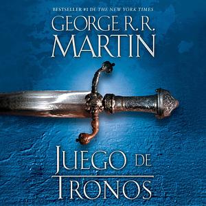 Juego de tronos by George R.R. Martin