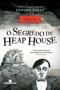 O Segredo de Heap House by Edward Carey