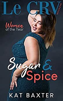 Sugar and Spice by Kat Baxter