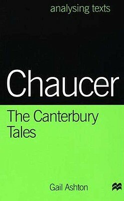 Chaucer: The Canterbury Tales by Gail Ashton