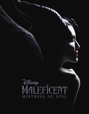 Maleficent: Mistress of Evil by Elizabeth Rudnick