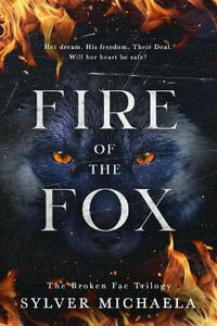 Fire of the Fox  by Sylver Michaela